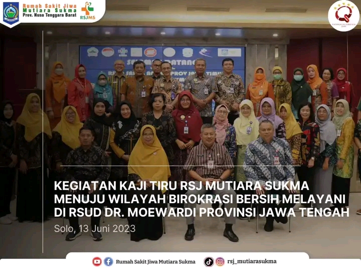KEGIATAN KAJI TIRU RSJ MUTIARA SUKMA MENUJU WILAYAH BIROKRASI BERSIH MELAYANI DI RSUD DR. MOEWARDI PROVINSI JAWA TENGAH